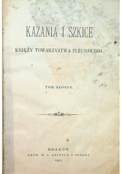 Kazania i Szkice tom szósty 1902 r