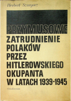 Przymusowe zatrudnienie Polaków