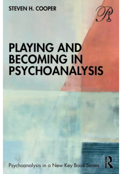 Playing and Becoming in Psychoanalysis