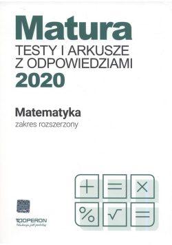 Matura Matematyka Testy i arkusze maturalne 2020 Zakres rozszerzony