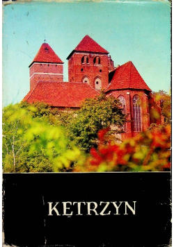 Kętrzyn Z dziejów miasta i powiatu