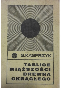 Tablice miąższości drewna okrągłego