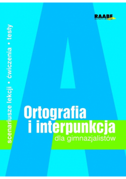 Ortografia i interpunkcja dla gimnazjalistów