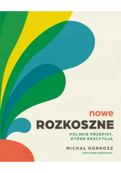 Nowe Rozkoszne Polskie przepisy które ekscytują