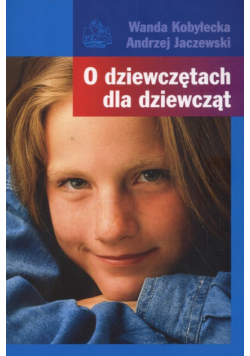O dziewczętach dla dziewcząt.