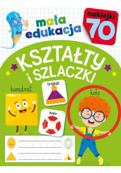 Mała edukacja. Kształty i szlaczki