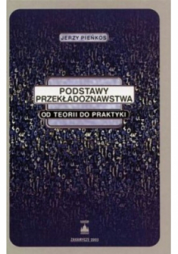 Podstawy przekładoznawstwa Od teorii do praktyki