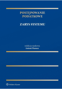 Postępowanie podatkowe. Zarys systemu