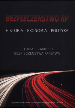 Bezpieczeństwo RP Historia Ekonomia Polityka