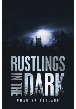 Rustlings in the Dark
