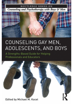 Counseling Gay Men, Adolescents, and Boys