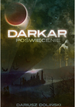 Doliński Dariusz - Darkar : Poświęcenie tom 1