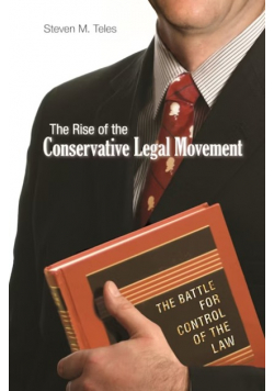 The Rise of the Conservative Legal Movement