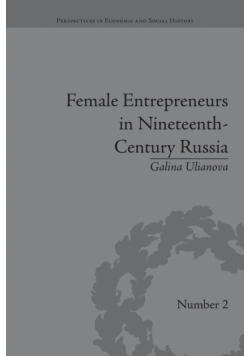 Female Entrepreneurs in Nineteenth-Century Russia