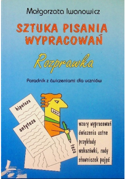 Sztuka pisania wypracowań Rozprawka