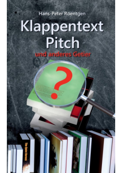 Klappentext, Pitch und anderes Getier