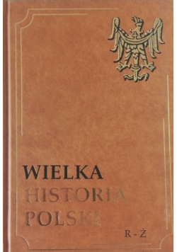 Wielka historia Polski Tom XIII