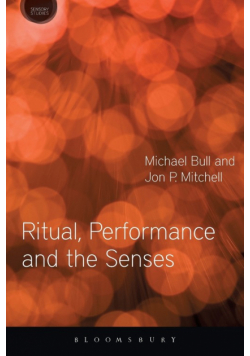 Ritual, Performance and the Senses