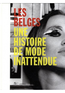 Les belges  une histoire de mode inattendue