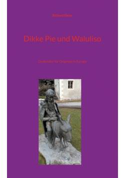 Dikke Pie und Waluliso