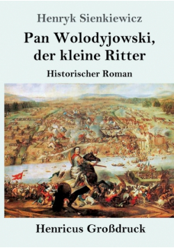 Pan Wolodyjowski, der kleine Ritter (Großdruck)