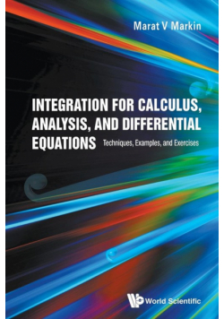 Integration for Calculus, Analysis, and Differential Equations