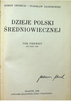 Dzieje Polski Średniowiecznej Tom I 1926 r.