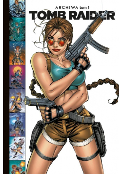Tomb Raider. Archiwa T.1