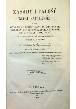 Zasady i całość wiary katolickiej, Tom VIII, 1855 r.