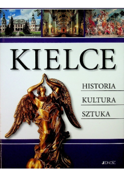 Kielce Historia. Kultura. Sztuka