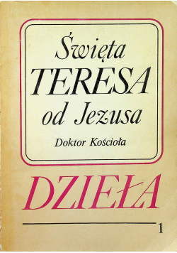 Święta Teresa Dzieła Tom I