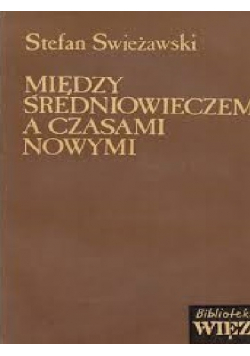 Między średniowieczem a czasami nowymi