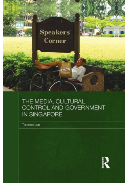The Media, Cultural Control and Government in Singapore