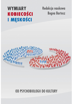 Bartosz Bogna - Wymiary kobiecości i męskości
