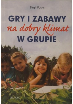 Gry i zabawy na dobry klimat w grupie