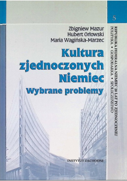 Kultura zjednoczonych Niemiec Wybrane problemy