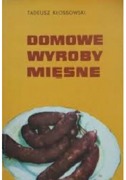 Domowe wyroby mięsne