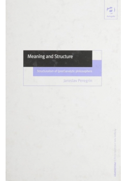 Meaning and Structure: Structuralism of (Post)Analytic Philosophers