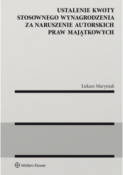 Ustalenie kwoty stosownego wynagrodzenia za naruszenie autorskich praw majątkowych
