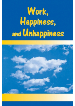 Work, Happiness, and Unhappiness