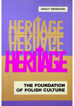 Heritage The foundations of Polish Culture