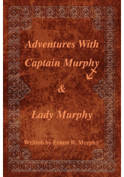 Adventures With Captain Murphy & Lady Murphy