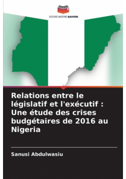 Relations entre le législatif et l'exécutif