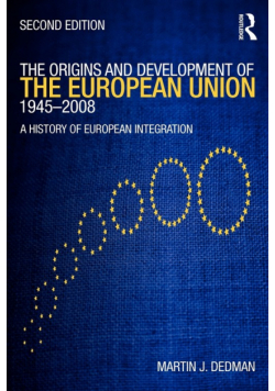 The Origins & Development of the European Union 1945-2008