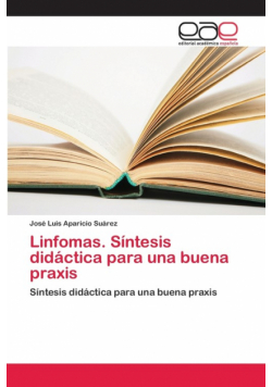 Linfomas. Síntesis didáctica para una buena praxis