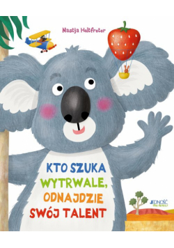 Kto szuka wytrwale, odnajdzie swój talent