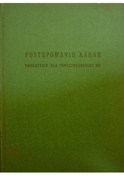 Postępowanie karne Podręcznik dla funkcjonariuszy MO