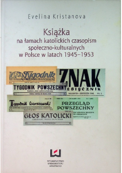 Książka na łamach katolickich czasopism społeczno-kulturalnych w Polsce w latach 1945 - 1953
