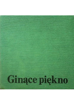 Ginące piękno