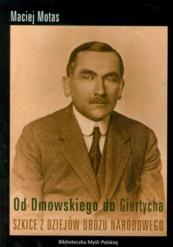 Motas Maciej - Od Dmowskiego do Giertycha